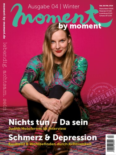 Cover moment by moment 04/2017 mit Judith Holofernes: Schmerz und Depression: Resilienz und Wohlbefinden durch Achtsamkeit