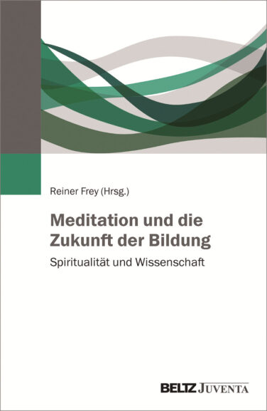 Buchcover Meditation und die Zukunft der Bildung