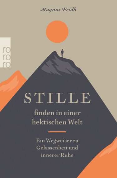Cover des Buches Stille finden in einer hektischen Welt von Magnus Fridh