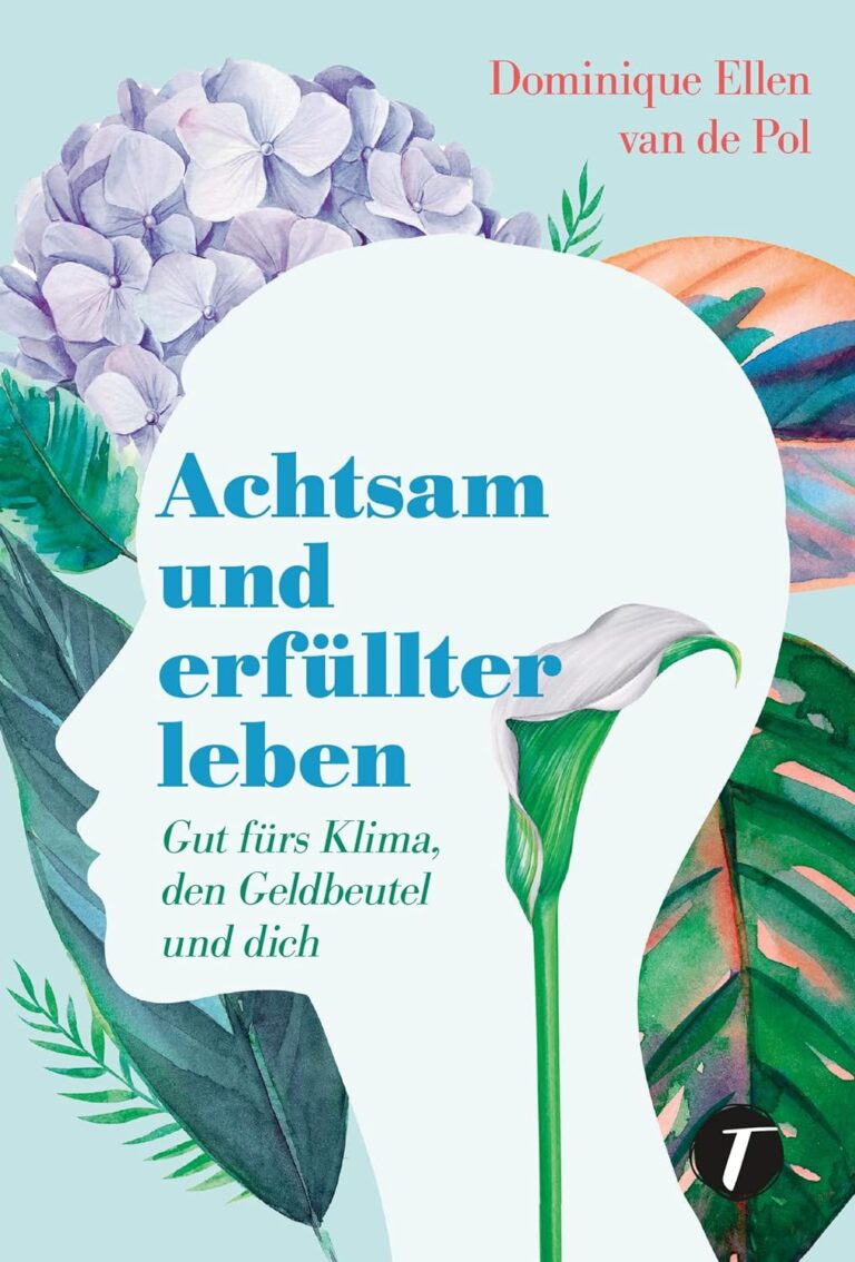 Achtsam und erfüllert leben